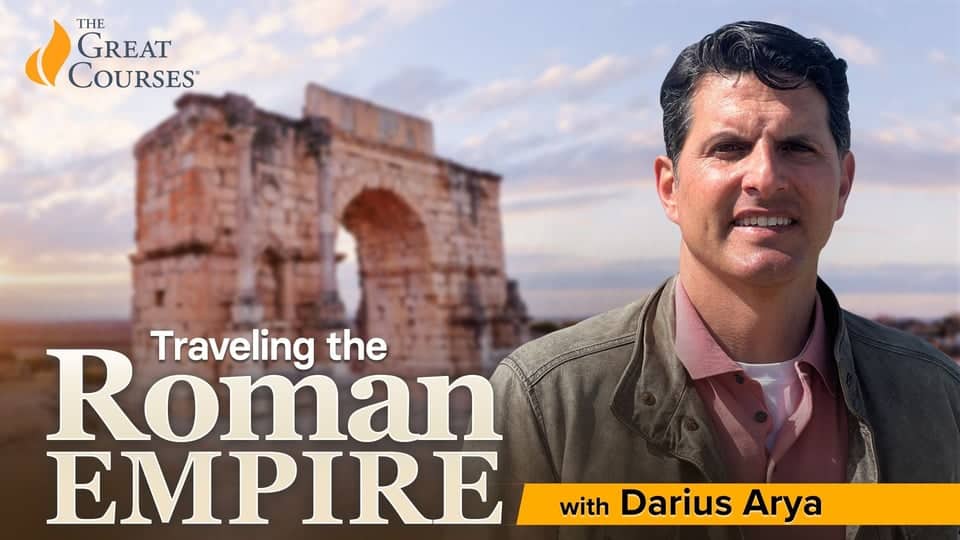 Enjoy the Great Course "Traveling the Roman Empire with Darius Arya" on Kanopy